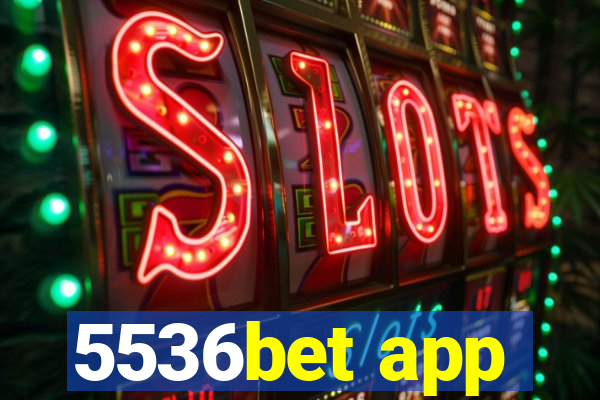 5536bet app